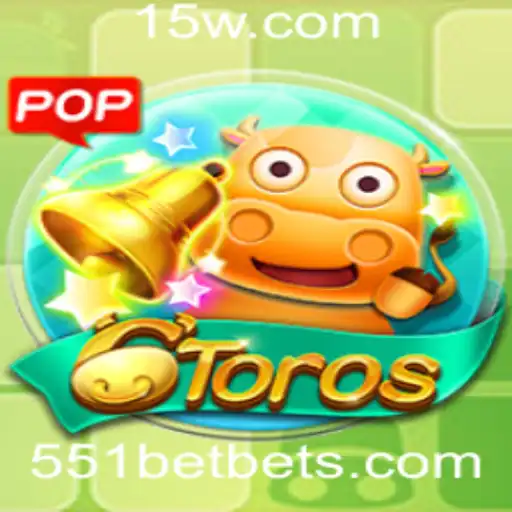 551bet - Descubra a Experiência Única de 6Toros: Um Jogo de Azar Inovador