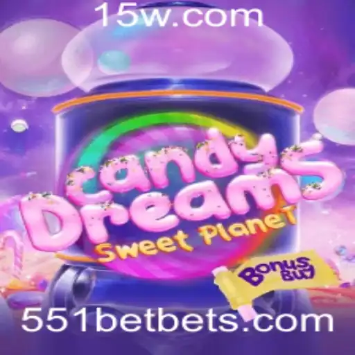 551bet - Descubra o Fascinante Mundo de CandyDreamsSweetPlanet