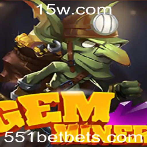 551bet - Explorando o Vibrante Mundo de GemMiner: Uma Jornada de Aventura e Estratégia