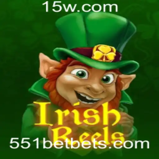 551bet - Explorando o Mundo de 'IrishReels' no Universo de Cassinos Online